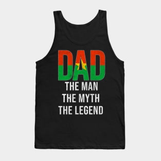 Burkinabe Dad The Man The Myth The Legend - Gift for Burkinabe Dad With Roots From Burkinabe Tank Top